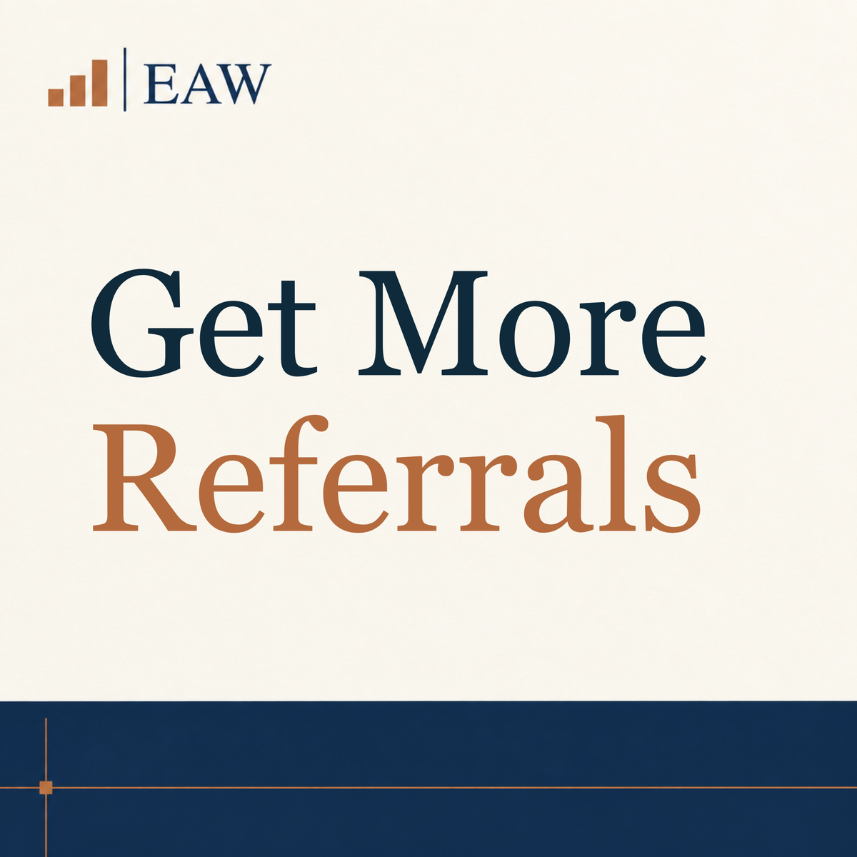 Get-More-Referrals-01-Hero.png