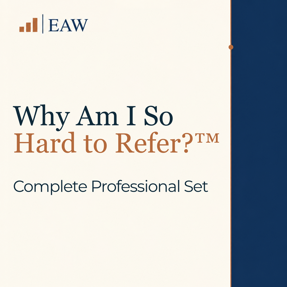 Why Am I So Hard To Refer?™ Complete Professional Set | Consultant-Grade PLR | Commercial Use