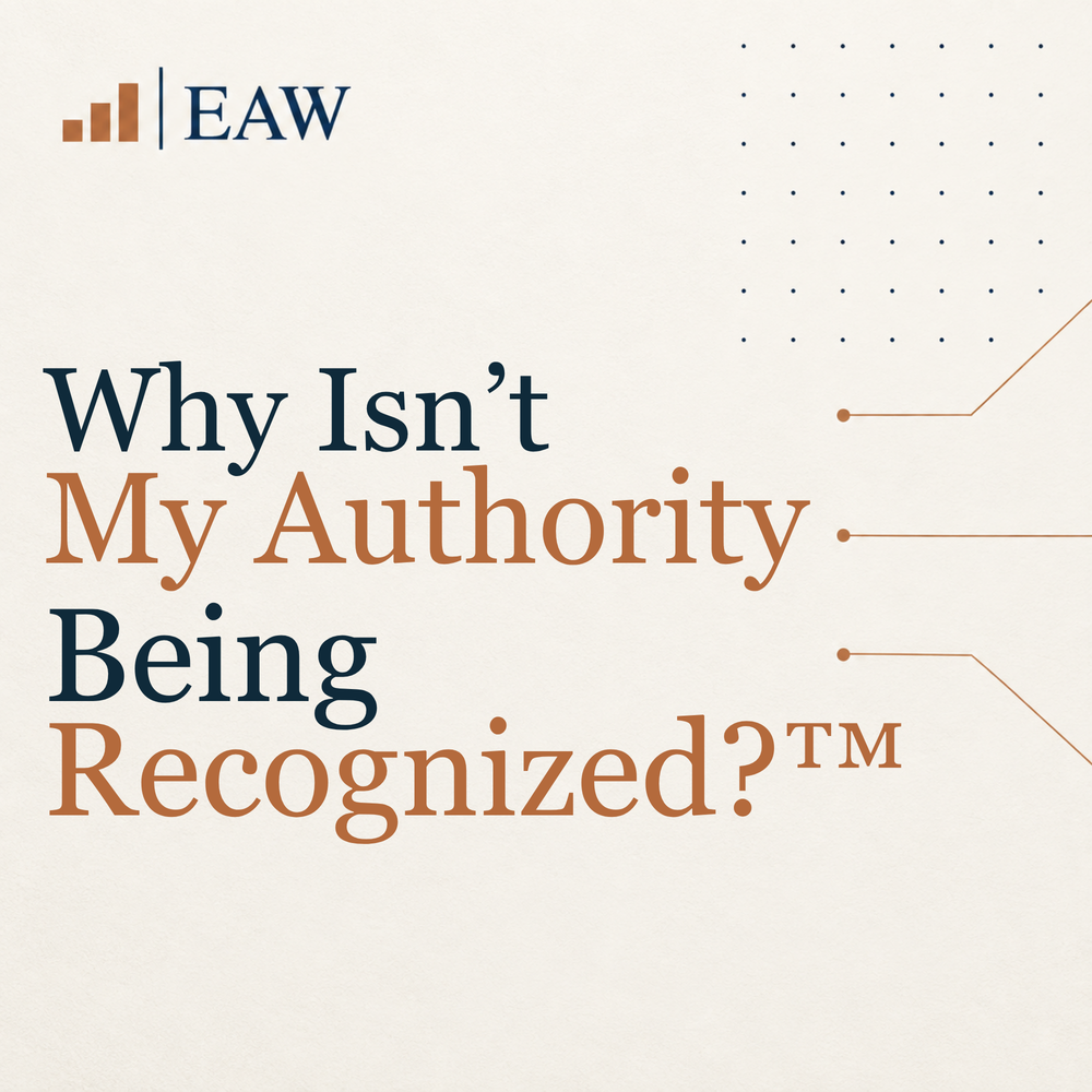 Why Isn't My Authority Being Recognized?™ | Understanding How Market Position Shapes Trust, Recognition, and Opportunity